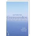 Grenzenlos ist die Kraft des Geistes: Aspekte buddhistischer Psychologie