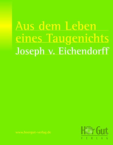 Aus dem Leben eines Taugenichts (German Edition)
