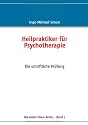 Heilpraktiker f&uuml;r Psychotherapie: Band 2: Die schriftliche Pr&uuml;fung