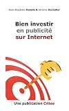 Bien Investir en Publicité sur Internet