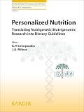 Personalized Nutrition: Translating Nutrigenetic/Nutrigenomic Research into Dietary Guidelines (World Review of Nutrition and Dietetics)