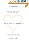 The Hard Questions...