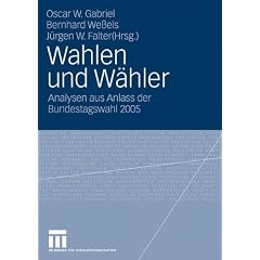 Wahlen und W�hler: Analysen aus Anlass der Bundestagswahl 2005