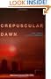 Crepuscular Dawn (Semiotext(e) / Foreign Agents)