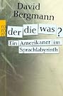 Der, die...