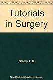 Tutorials in surgery