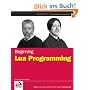 Beginning Lua Programming (Programmer to Programmer)