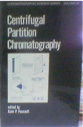 Centrifugal Partition Chromatography (Chromatographic Science Series)