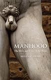 Manhood : the rise and fall of the penis