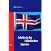 Lehrbuch der isl�ndischen Sprache: Mit �bungen und L�sungen