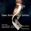 Cosa Brava (Fred Frith with Kihlstedt, etc) - The Letter
