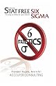 Stat Free Six Sigma: Focusing on Intent for Quick Results