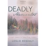 Deadly Mementos: A Keith Carson and Sara Porter Mysteryby Leslie Bendaly