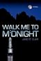 Walk Me to Midnight