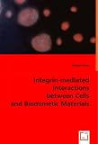 Integrin-mediated Interactions between Cells and Biomimetic Materials
