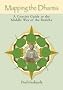 Mapping the Dharma: A Concise Guide to the Middle Way of the Buddha