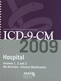 AMA ICD-9-CM 2009 Hospitals: Volumes 1, 2 and 3 Clinical Modification