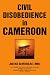 Civil Disobedience in Cameroon