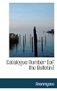 Catalogue Number [of the Bulletin]