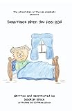 The Adventures of the Lab Explorers: Sometimes When You Feel Bad