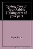 Taking care of your rabbit
