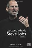 Las cuatro vidas de Steve Jobs (1955-2011) (Viva) (Spanish Edition)