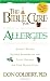 The Bible Cure for Allergies: Ancient Truths, Natural Remedies and the Latest Findings for Your Health Today