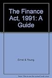 Finance Act 1991 : a guide