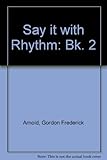 Say it with rhythm