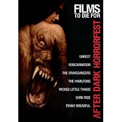 After Dark Horrorfest Films to Die For (Unrest / Reincarnation / The Gravedancers / The Hamiltons / Wicked Little Things / Dark Ride / Penny Dreadful)