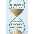 Nature's Clocks: How Scientists Measure the Age of Almost Everything ~ J. D. Macdougall