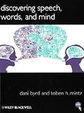 Cover of Discovering Speech, Words, and Mind by Dani Byrd Toben H. Mintz 1405157992