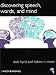 Discovering Speech, Words, and Mind