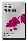 Swiss Pocket Guide: Weine Spaniens - Thomas Gromann, David Schwarzw&auml;lder