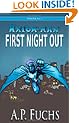 First Night Out: A Superhero Novel [Axiom-Man Saga Episode No. 0]