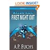First Night Out: A Superhero Novel [Axiom-man Saga Episode No. 0]