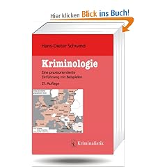 Kriminologie: Eine praxisorientierte Einf�hrung mit Beispielen (Grundlagen der Kriminalistik)
