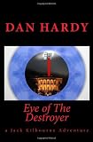 Eye of The Destroyer: (A Jack Kilbourne Adventure)