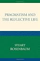 Pragmatism and the reflective life