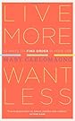 Live More, Want Less: 52 Ways to Find Order in Your Life