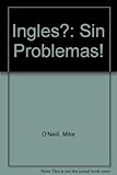 ¿El inglés? ¡Øsin problemas! : common problems in English for Spanish speakers-a dictionary and a guide