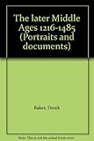 The later Middle Ages 1216-1485