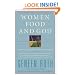 Women Food and God: An Unexpected Path to Almost Everything