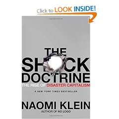 The Shock Doctrine: The Rise of Disaster Capitalism