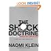 The Shock Doctrine: The Rise of Disaster Capitalism