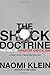 The Shock Doctrine: The Rise of Disaster Capitalism