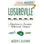 Leisureville: Adventures in America's Retirement Utopias