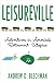 Leisureville: Adventures in America's Retirement Utopias