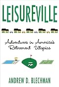 Leisureville: Adventures in America's Retirement Utopias