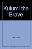 Kulumi the Brave